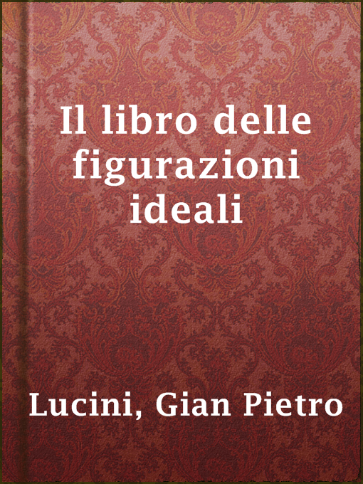 Title details for Il libro delle figurazioni ideali by Gian Pietro Lucini - Available